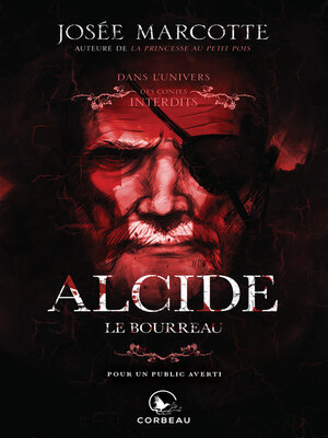 cover image of Dans l'univers des Contes Interdits--Alcide, le bourreau